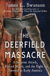 The Deerfield Massacre A Surprise Attack, a Forced March, and the Fight for Survival in Early America book kahanwake